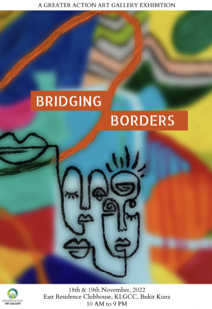 Greater Action's Bridging Borders Art Exhibition poster